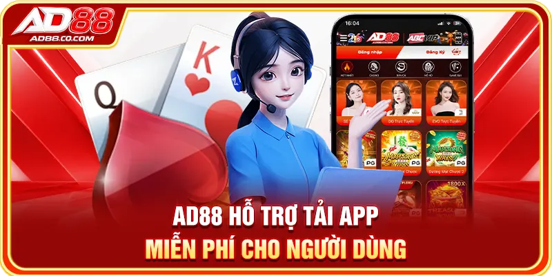 AD88 hỗ trợ tải app miễn phí cho người dùng