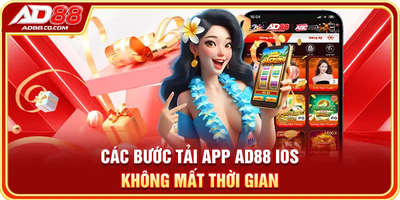 Các bước tải app AD88 iOS không mất thời gian