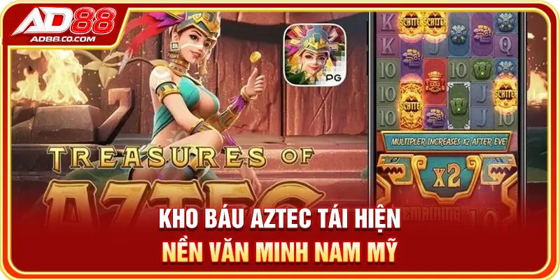 Kho Báu Aztec tái hiện nền văn minh Nam Mỹ